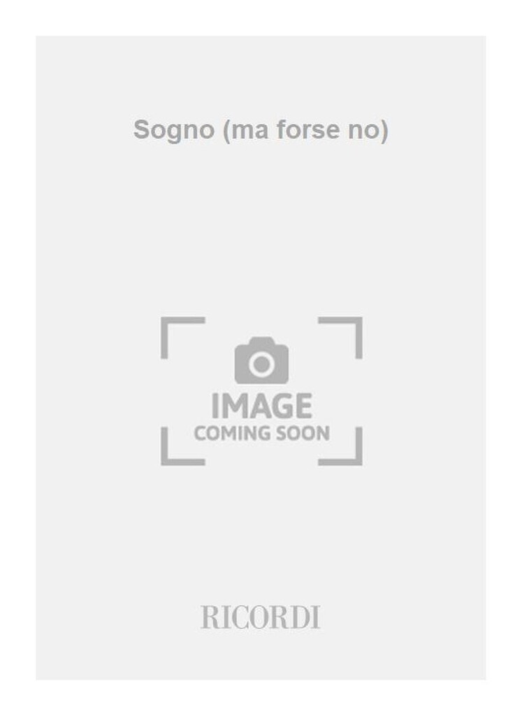 Sogno (ma forse no)